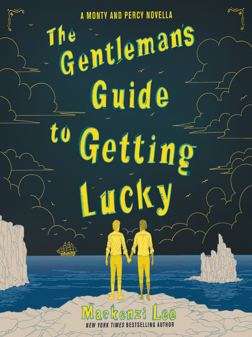 Title details for The Gentleman's Guide to Getting Lucky by Mackenzi Lee - Wait list